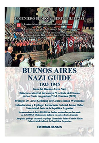 Guía Del Buenos Aires Nazi. . 1933 - 1945