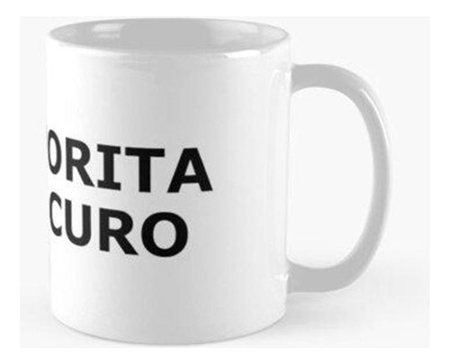 Taza Ahorita Te Curo - Diseño Mexicano Divertido Calidad Pre