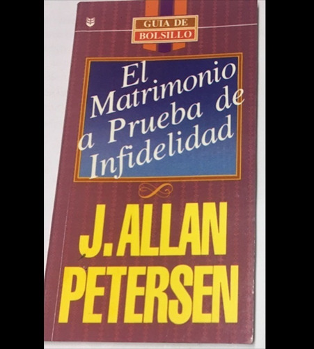 Libro El Matrimonio A Prueba De Infidelidad Allan Petersen