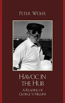 Libro Havoc In The Hub: A Reading Of George V. Higgins - ...