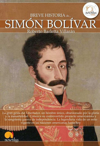 Breve Historia De Simón Bolívar - Roberto Barletta