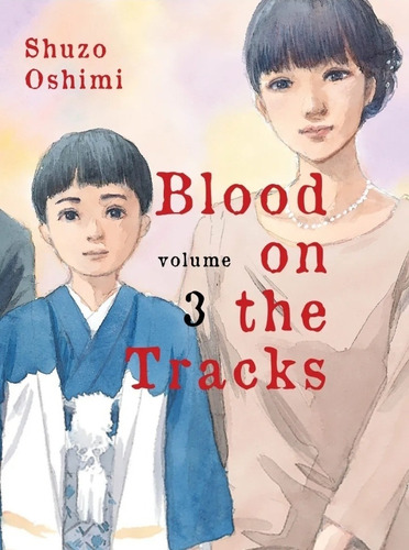 Manga, Blood On The Tracks Vol. 3 / Shuzo Oshimi - Ivrea