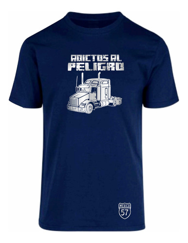 Playera Modelo Trucker T800 Adictos Al Peligro Ruta 57