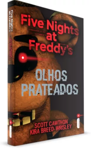 Olhos Prateados: (Série Five nights at Freddy's vol. 1), de