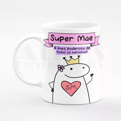 Caneca Super Mãe Meme Flork Boneco Palito Dia das Mães - Corre Que Ta  Baratinho