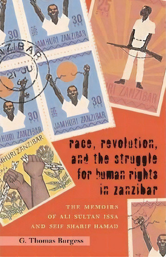 Race, Revolution, And The Struggle For Human Rights In Zanzibar, De G. Thomas Burgess. Editorial Ohio University Press, Tapa Blanda En Inglés