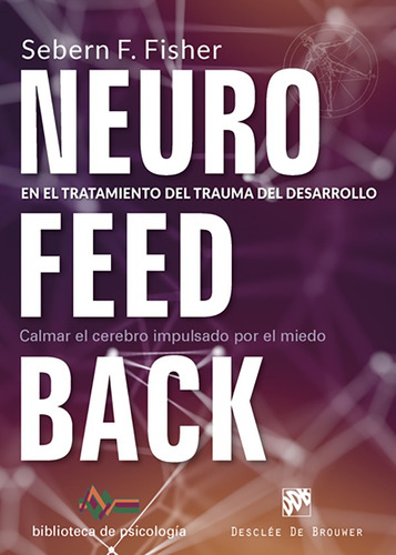 Neurofeedback En El Tratamiento Del Trauma Del Desarrollo...