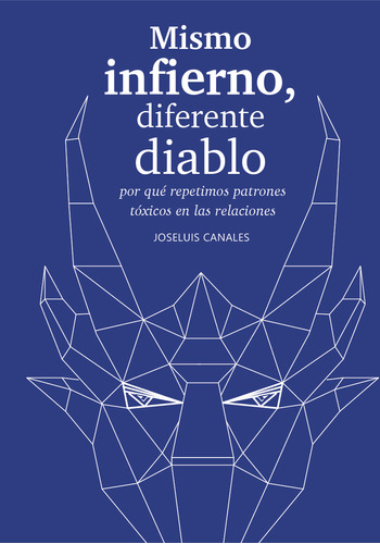 Mismo Infierno, Diferente Diablo. Por Qué Repetimos Patrone