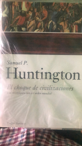 El Choque De Civilizaciones Samuel Huntington