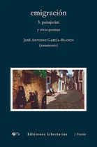 Comprar Emigraciãâ³n. 3. Paisajerãâas Y Otros Poemas, De García-blanco, José Antonio. Editorial Libertarias Prodhufi, Tapa Blanda En Español