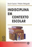 Indisciplina Em Contexto Escolar Caeiro, Jose Ediçoes Piage