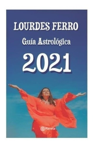 Libro Guía Astrológica 2021 - Lourdes Ferro