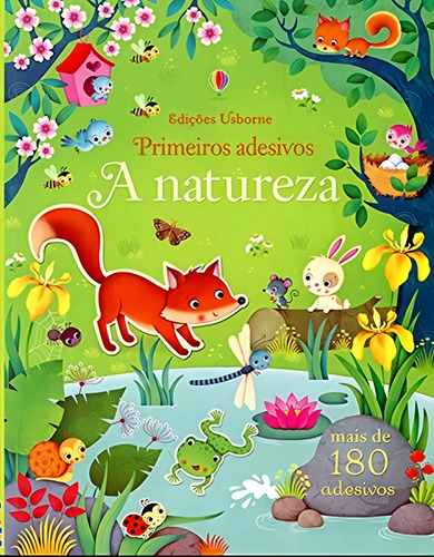 A natureza : Primeiros adesivos, de Usborne Publishing. Editorial USBORNE, capa mole em português, 2018