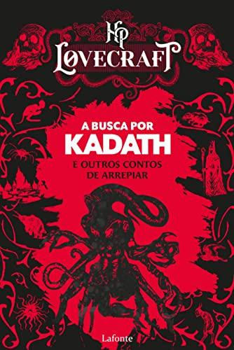 A Busca Por Kadath E Outros Contos De Arrepiar, De H.p Lovecraft. Editora Lafonte, Capa Mole Em Português, 2021