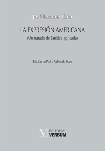 Libro La Expresiã³n Americana - Lezama Lima, Josã©