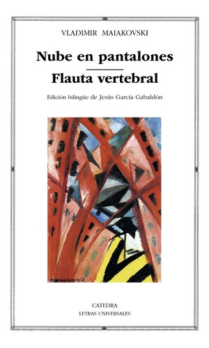 Nube En Pantalones; Flauta Vertebral, De Vladimir Mayakovski. Editorial Cátedra, Edición 1 En Español