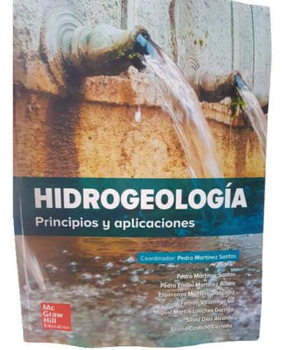 Libr Hidrogeologia Principios Y Aplicaciones (pedro Martines