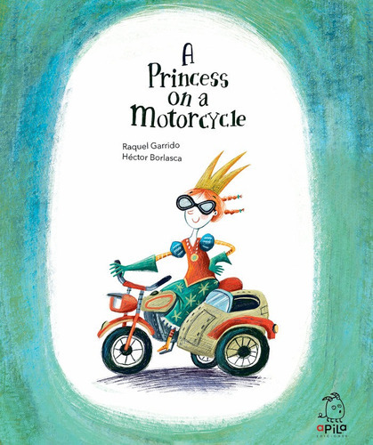 A PRINCESS ON A MOTORCYCLE, de GARRIDO, RAQUEL. Editorial APILA Ediciones, tapa dura en inglés