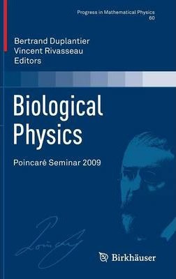Libro Biological Physics : Poincare Seminar 2009 - Bertra...