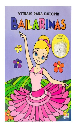 Vitrais Para Colorir - Bailarinas: Vitrais Para Colorir - Bailarinas, De Tulip Books. Editora Todolivro, Capa Mole, Edição 1 Em Português, 2023