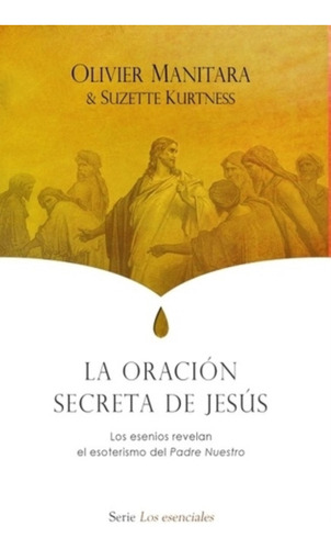 La Oracion Secreta De Jesus - Olivier Manitara * Grupal