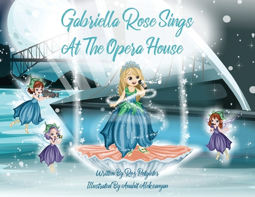 Libro Gabriella Rose Sings At The Opera House - Potgieter...
