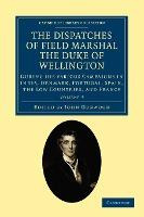 Libro The Dispatches Of Field Marshal The Duke Of Welling...
