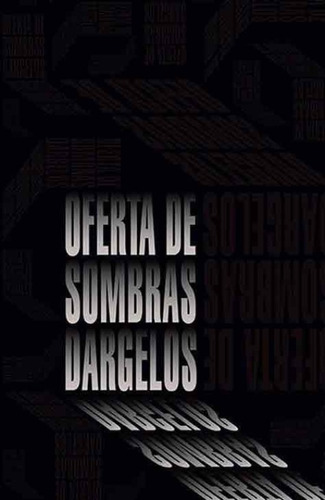 Oferta De Sombras - Adrian Dargelos - Sigilo - Libro 