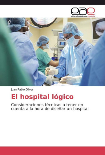 Libro: El Hospital Lógico: Consideraciones Técnicas A Tener