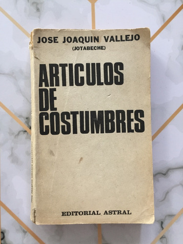 Artículos De Costumbres / José Joaquín Vallejo