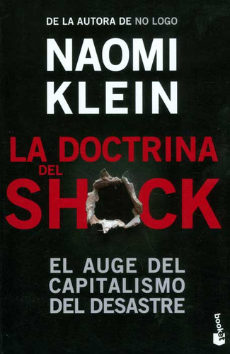 La Doctrina Del Shock. El Auge Del Capitalismo Del Desastre