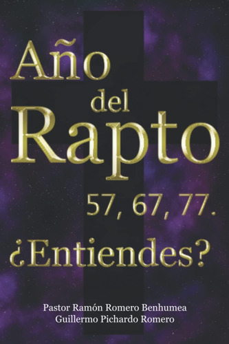 Libro: Año Del Rapto 57, 67, 77. ¿entiendes? (spanish Editio