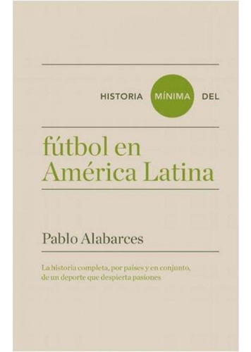 Historia Mnima Del Ftbol En Amrica Latina