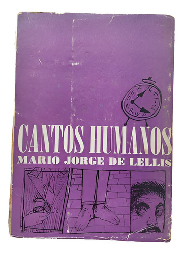 Cantos Humanos Poemas / Mario Jorge De Lellis