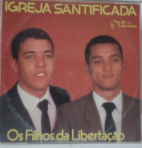 Lp Os Filhos Da Libertacaçao - Igreja Santificada 