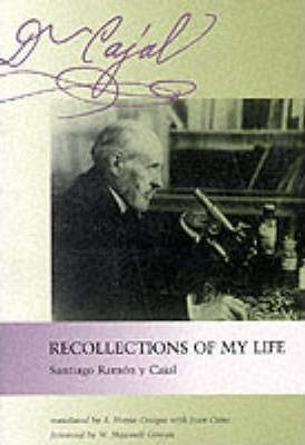 Recollections Of My Life - Santiago Ramã³n Y Cajal