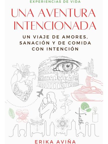 Libro: Una Aventura Intencionada: Un Viaje De Amores, De San