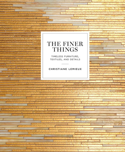 Book: The Finer Things - Christiane Lemieux 