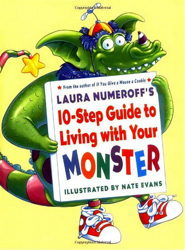 Laura Numeroff's 10-step Guide To Living With Your Monster, De Evans, Nate. Editorial Harper Collins Publishers