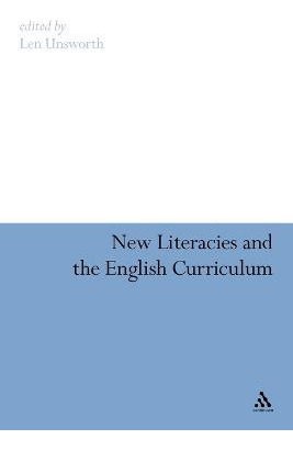 Libro New Literacies And The English Curriculum - Len Uns...