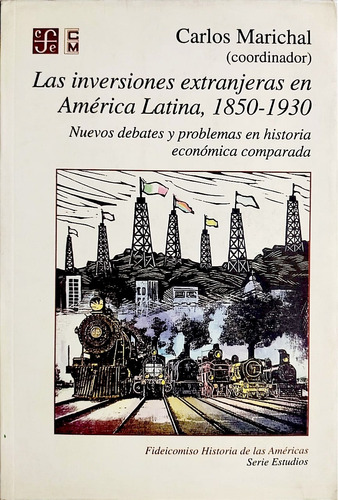 Las Inversiones Extranjeras En América Latina, 1850-1930  