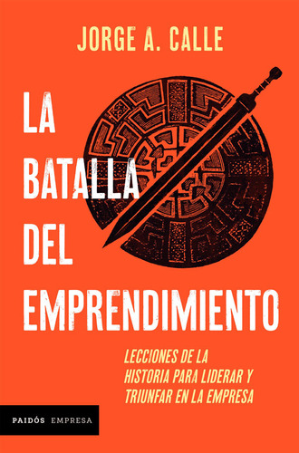 La Batalla Del Emprendimiento