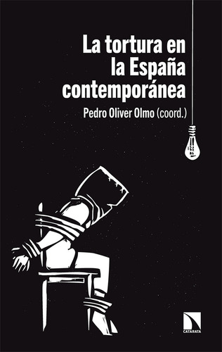 Tortura En La España Contemporanea,la - Gargallo/lorenzo