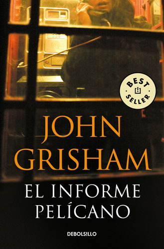 El informe pelícano, de Grisham, John. Serie Bestseller Editorial Debolsillo, tapa blanda en español, 2008