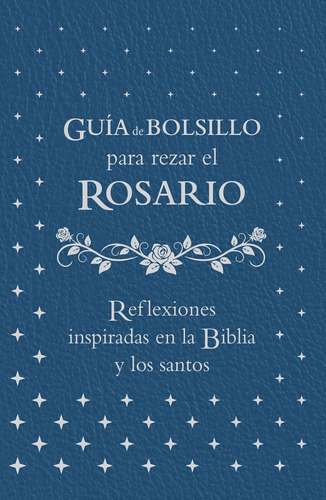Libro: Guía De Bolsillo Para Rezar El Rosario (spanish Editi