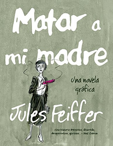 Matar A Mi Madre -comic Y Novela Grafica-