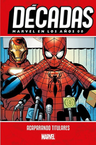 Decadas - Marvel En Los Años 00: Acaparando Titulares, De Mark Millar. Editorial Panini Comics, Edición 1 En Español