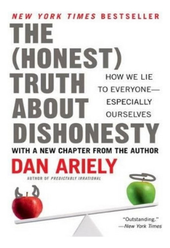 The Honest Truth About Dishonesty - Dan Ariely. Eb02