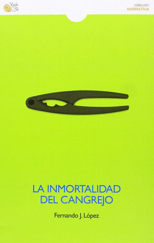 Libro La Inmortalidad Del Cangrejo - Lã³pez, Fernando J.