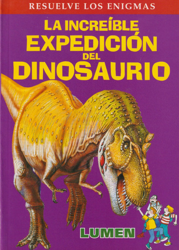 La Increíble Expedición Del Dinosaurio, Lumen Resuelve Los..